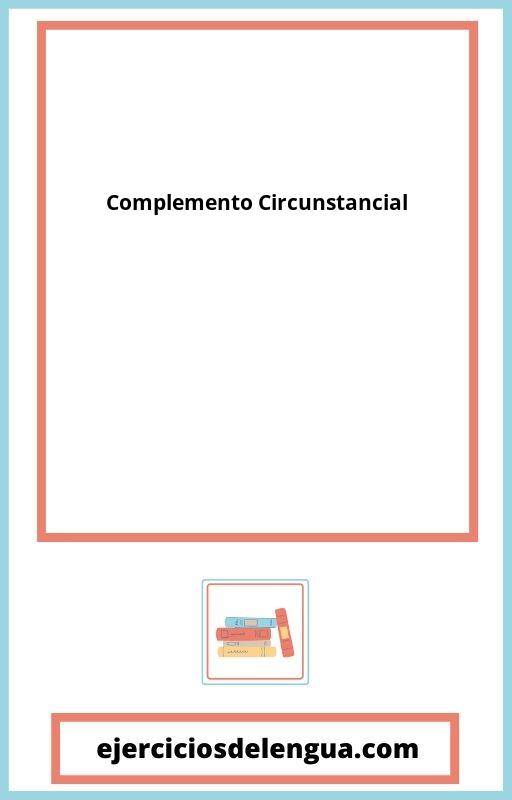 Ejercicios Complemento Circunstancial